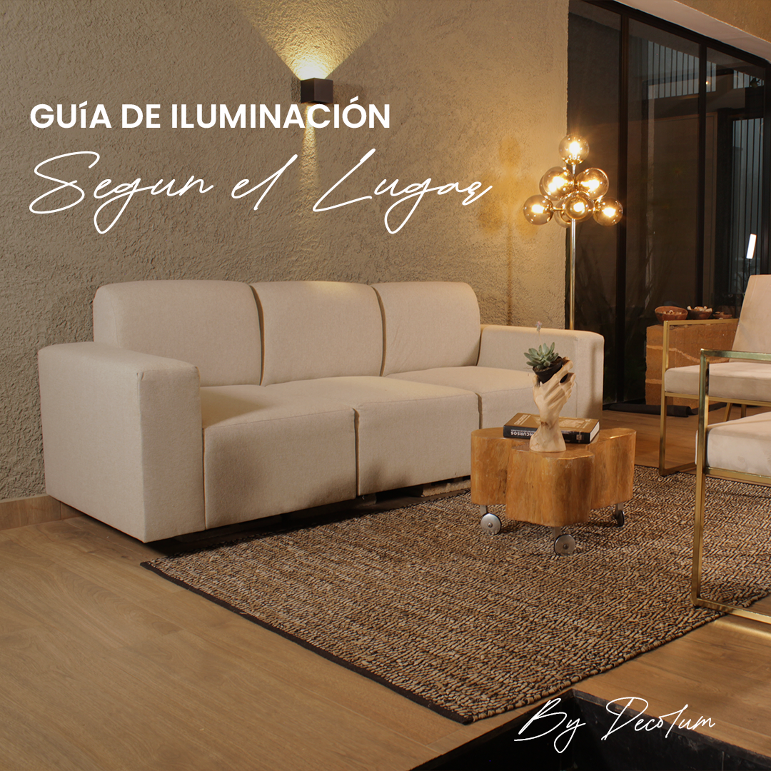 ¿Cómo iluminar cada espacio correctamente? La guía definitiva para elegir la iluminación ideal según el lugar